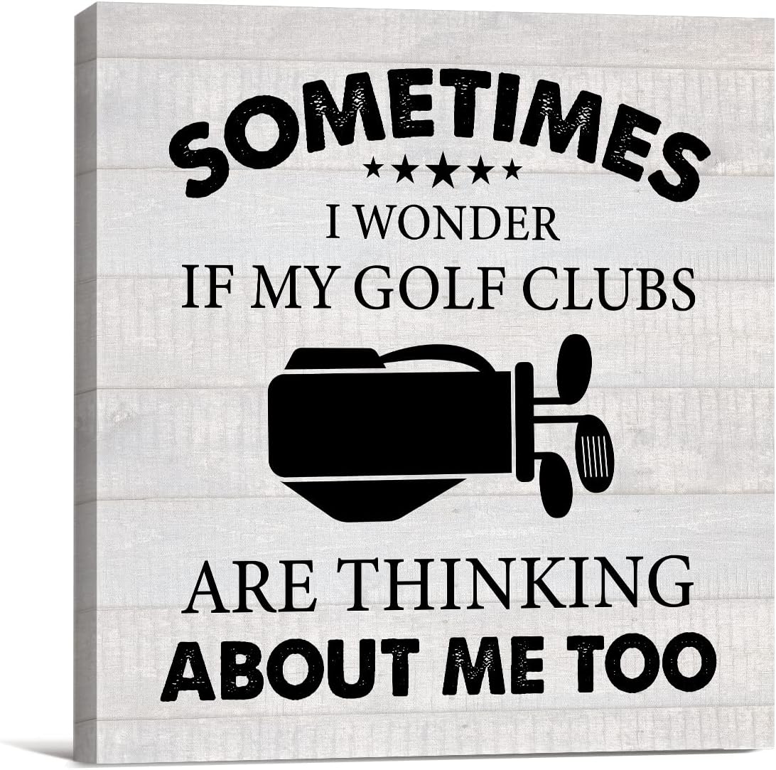 Sometimes I Wonder If My Golf  - đánh giá và giá X Home Decor